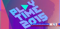 “Playtime 2015” наадамд 40 гаруй хамтлаг дуучид оролцоно